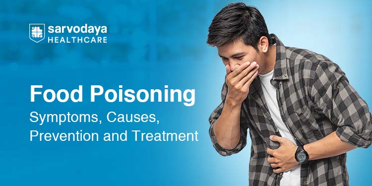 Food Poisoning: Symptoms, Causes, Prevention and Treatment