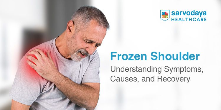 Frozen Shoulder: Understanding Symptoms, Causes, and Recovery