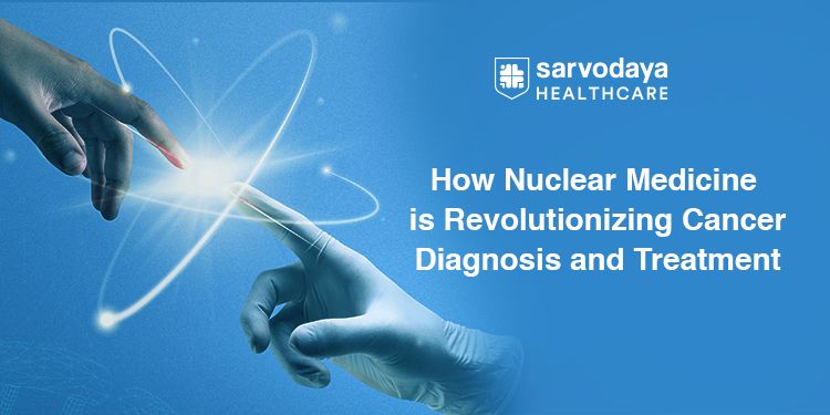 How Nuclear Medicine Is Revolutionising Cancer Diagnosis and Treatment