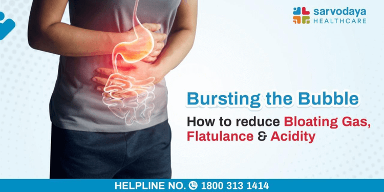 Bursting The Bubble - How To Reduce Bloating, Gas, Flatulance And Acidity
