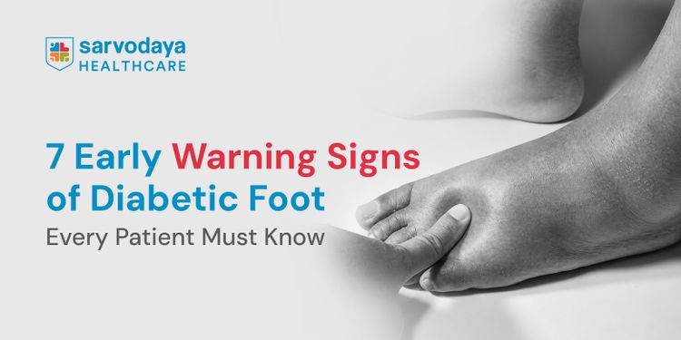 7 Early Warning Signs of Diabetic Foot Every Patient Must Know
