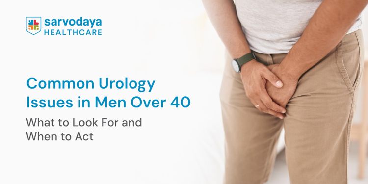 Common Urology Issues in Men Over 40: What to Look For and When to Act