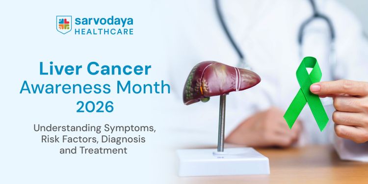 Liver Cancer Awareness Month 2026: Understanding Symptoms, Risk Factors, Diagnosis and Treatment