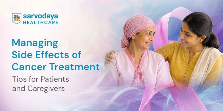 Managing Side Effects of Cancer Treatment: Tips for Patients and Caregivers