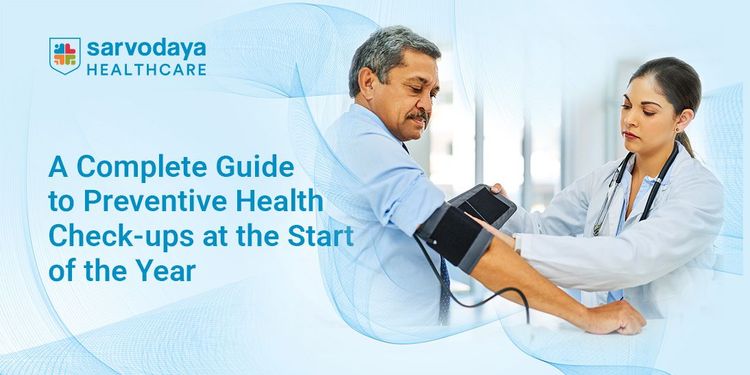 A Complete Guide to Preventive Health Check-ups at the Start of the Year