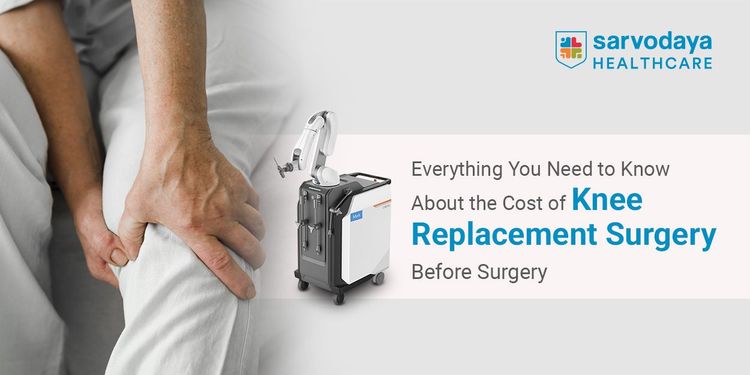Everything You Need to Know About the Cost of Knee Replacement Surgery Before Surgery