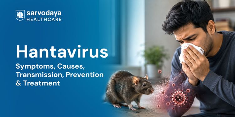 Hantavirus: Symptoms, Causes, Transmission, Prevention & Treatment