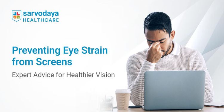 Preventing Eye Strain from Screens: Expert Advice for Healthier Vision
