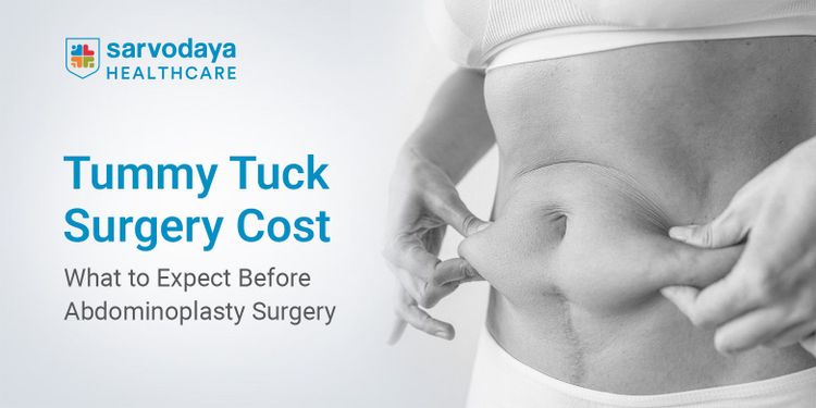 Tummy Tuck Surgery Cost: What to Expect Before Abdominoplasty Surgery