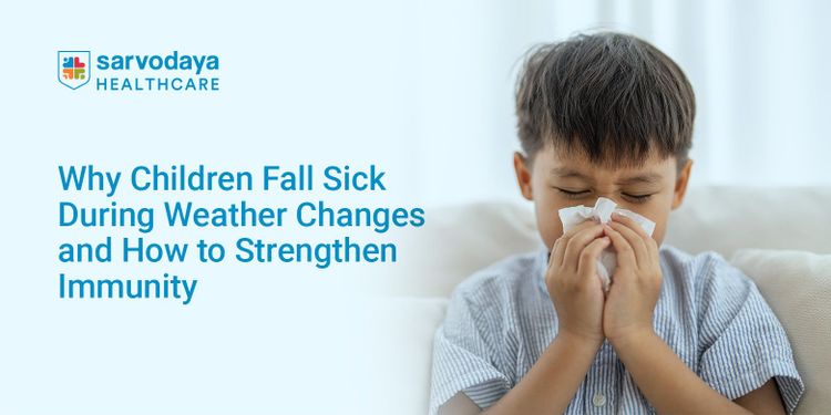 Why Children Fall Sick During Weather Changes and How to Strengthen Immunity