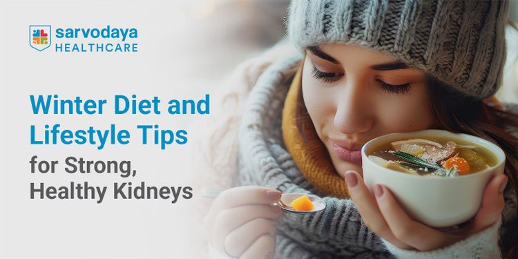 Winter Diet and Lifestyle Tips for Strong, Healthy Kidneys
