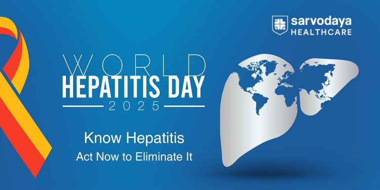 World Hepatitis Day 2025: Know Hepatitis - Act Now to Eliminate It