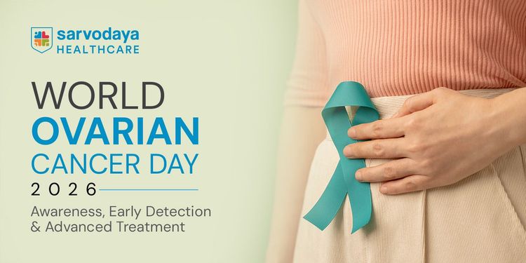 World Ovarian Cancer Day 2026: Awareness, Early Detection & Advanced Treatment