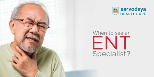ENT Problems When to See an ENT Specialist