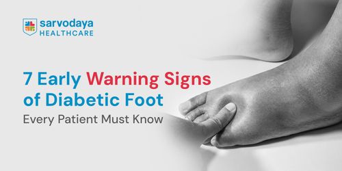 7 Early Warning Signs of Diabetic Foot Every Patient Must Know