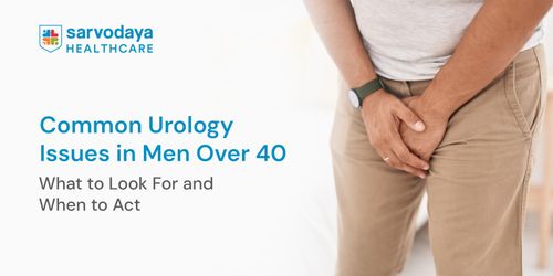 Common Urology Issues in Men Over 40: What to Look For and When to Act