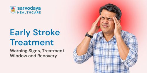 Early Stroke Treatment: Warning Signs, Treatment Window and Recovery