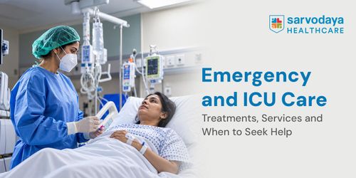 Emergency and ICU Care: Treatments, Services and When to Seek Help