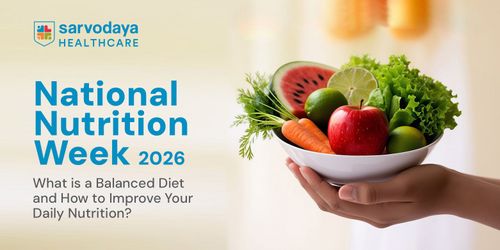 National Nutrition Week 2026: What Is a Balanced Diet and How to Improve Your Daily Nutrition?