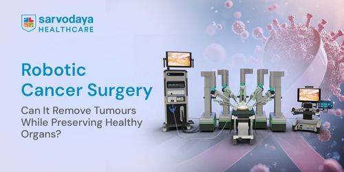 Robotic Cancer Surgery: Can It Remove Tumours While Preserving Healthy Organs