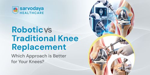 Robotic vs Traditional Knee Replacement: Which Approach Is Better for Your Knees?