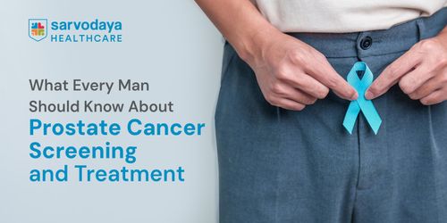 What Every Man Should Know About Prostate Cancer Screening and Treatment