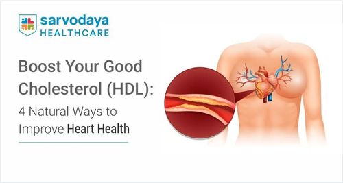 Boost Your Good Cholesterol (HDL): 4 Natural Ways to Improve Heart Health
