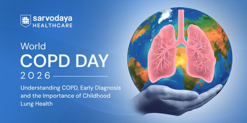 World COPD Day 2026: Understanding COPD, Early Diagnosis and the Importance of Childhood Lung Health