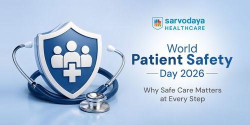 World Patient Safety Day 2026: Why Safe Care Matters at Every Step