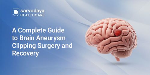 A Complete Guide to Brain Aneurysm Clipping Surgery and Recovery