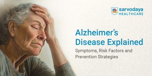 Alzheimer’s Disease Explained: Symptoms, Risk Factors and Prevention Strategies