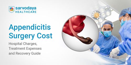 Appendicitis Surgery Cost: Hospital Charges, Treatment Expenses and Recovery Guide