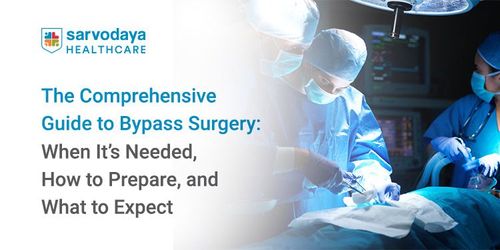 Bypass Surgery: When It’s Needed, How to Prepare, and What to Expect