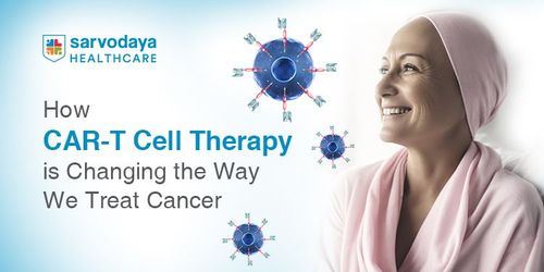 How CAR-T Cell Therapy Is Changing the Way We Treat Cancer