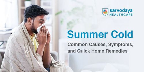 Summer Cold: Common Causes, Symptoms, and Quick Home Remedies