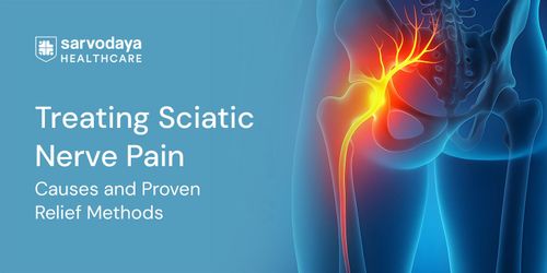 Treating Sciatic Nerve Pain: Causes and Proven Relief Methods