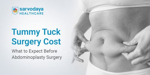 Tummy Tuck Surgery Cost: What to Expect Before Abdominoplasty Surgery