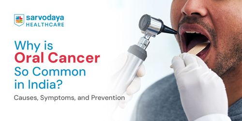 Why Is Oral Cancer So Common in India? Causes, Symptoms, and Prevention