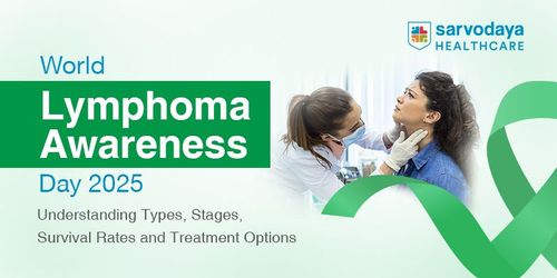 World Lymphoma Awareness Day 2025: Understanding Types, Stages, Survival Rates and Treatment Options