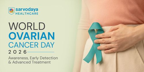 World Ovarian Cancer Day 2026: Awareness, Early Detection & Advanced Treatment