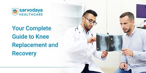 Your Complete Guide to Knee Replacement and Recovery