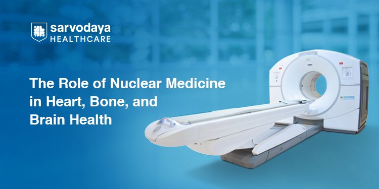 The Role of Nuclear Medicine in Heart, Bone, and Brain Health